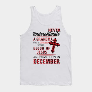 Never Underestimate A Grandma Blood Of Jesus December Tank Top